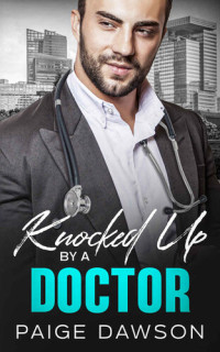 Paige Dawson — Knocked Up by a Doctor