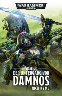 Nick Kyme — Sicarius: Der Untergang von Damnos