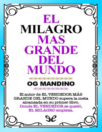 Og Mandino — El milagro más grande del mundo