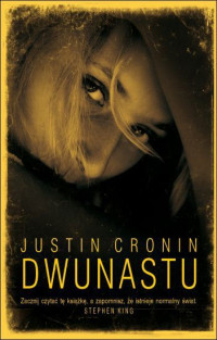 Justin Cronin — Dwunastu