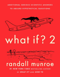 Randall Munroe; — What If? 2