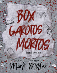 Mark Miller — Box Garotos Mortos: A Série Completa