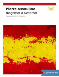 Pierre Assouline — REGRESO A SEFARAD