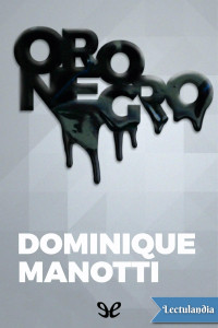 Dominique Manotti — Oro negro