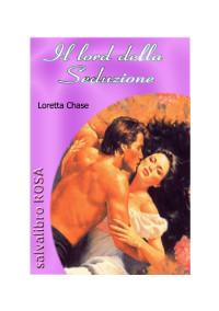Loretta Chase — Il Lord Della Seduzione