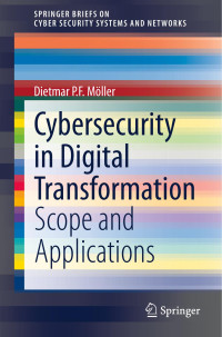 Dietmar P. F. Möller — Cybersecurity in Digital Transformation: Scope and Applications