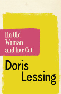 Doris Lessing — An Old Woman and Her Cat