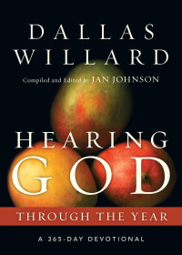 Dallas Willard, Jan Johnson — Hearing God Through the Year