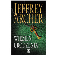 Jeffrey Archer — Więzień urodzenia