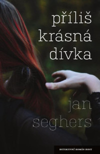 Jan Seghers — Příliš krásná dívka