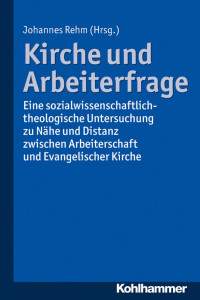 Johannes Rehm — Kirche und Arbeiterfrage