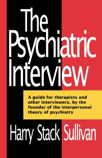 Harry Stack Sullivan — The Psychiatric Interview