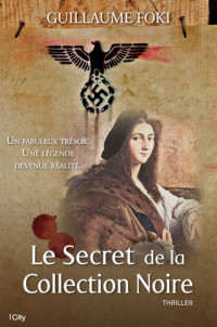 Guillaume Foki — Le secret de la collection noire