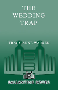 Tracy Anne Warren — The Wedding Trap