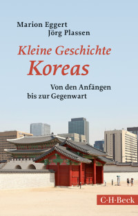 Marion Eggert;Jrg Plassen; — Kleine Geschichte Koreas