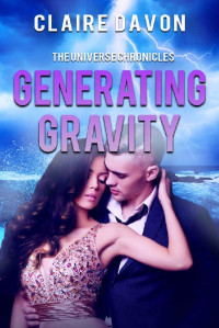 Claire Davon — Generating Gravity (The Universe Chronicles Book 4)