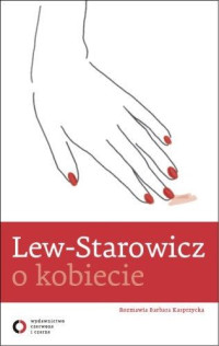 Zbigniew Lew-Starowicz — Lew-Starowicz o kobiecie