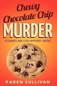Karen Sullivan — Chewy Chocolate Chip Murder