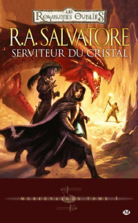 R.A. Salvatore — Serviteur du cristal: Mercenaires, T1 (Fantasy) (French Edition)