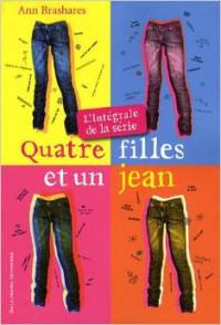 Ann Brashares — Quatre Filles Et Un Jean : L'intégrale