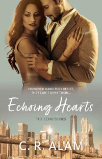 C. R. Alam — Echoing Hearts (The Echo Series Book 1)