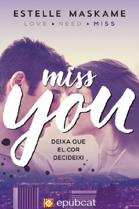 Estelle Maskame — Miss You