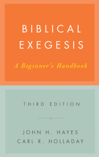 John H. Hayes;Carl R. Holladay; — Biblical Exegesis, Third Edition