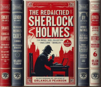 Orlando Pearson — The Redacted Sherlock Holmes, 6 books collection