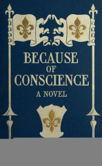 Amy Ella Blanchard — Because of conscience