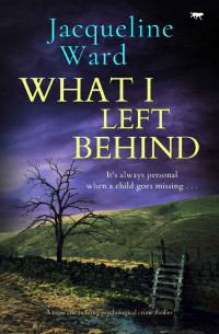 Jacqueline Ward — What I Left Behind