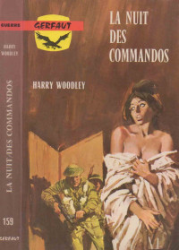 Harry Woodley [Woodley, Harry] — La nuit des commandos