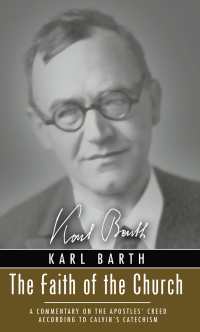 Karl Barth; — The Faith of the Church