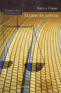 Nancy Fraser — Escalas de justicia (Spanish Edition)