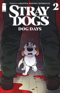 Tony Fleecs (Author), Trish Forstner (Artist) — Stray Dogs: Dog Days #2