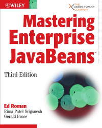 Ed Roman, Rima Patel Sriganesh, Gerald Brose — Mastering Enterprise JavaBeans Third Edition