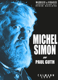 Paul Guth [Guth, Paul] — Michel Simon