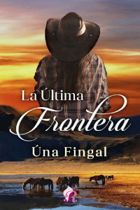 Úna Fingal — La última frontera