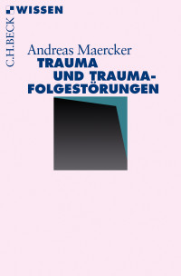 Andreas Maercker; — Trauma und Traumafolgestrungen