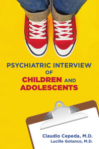 Claudio Cepeda & Lucille Gotanco — Psychiatric Interview of Children and Adolescents