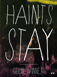 Colin Winnette — Haints Stay