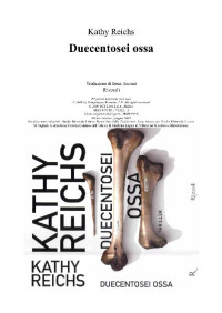 Kathy Reichs [Reichs, Kathy] — Duecentosei ossa
