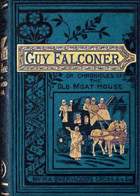 Lucy Ellen Guernsey — Guy Falconer: A Battle of Fortune