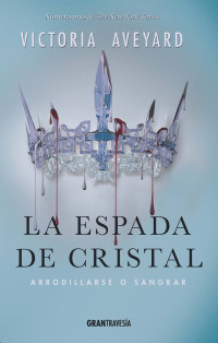 Aveyard_ Victoria — La espada de cristal