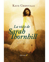 Kate Grenville — La vida de Sarah Thornhill (e-Original)