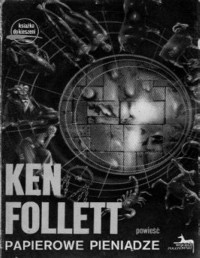 FOLLETT KEN — Papierowe pieniadze