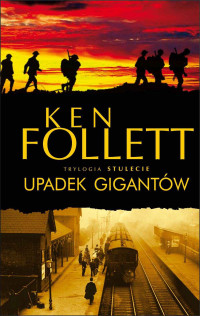 Ken Follett — Upadek Gigantów