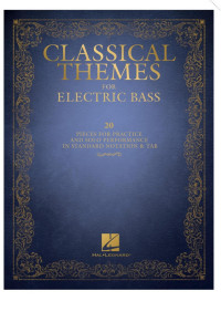 Phillips, Mark — Classical Themes for Electric Bass: 20 Pieces for Practice and Solo Performance in Standard Notation & Tab