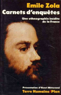 Emile Zola, Henri Mitterand — Carnets d'enquêtes
