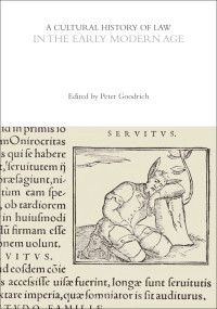 Peter Goodrich; — A Cultural History of Law in the Early Modern Age