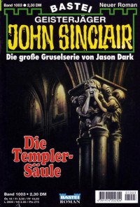 Dark, Jason — [John Sinclair 1003] • Die Templer-Säule (4 of 7)